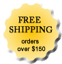 Orders over $150 Shipped Free